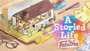Key art for A Storied Life: Tabitha, showing a miniature version of a house in a hand-painted style.
